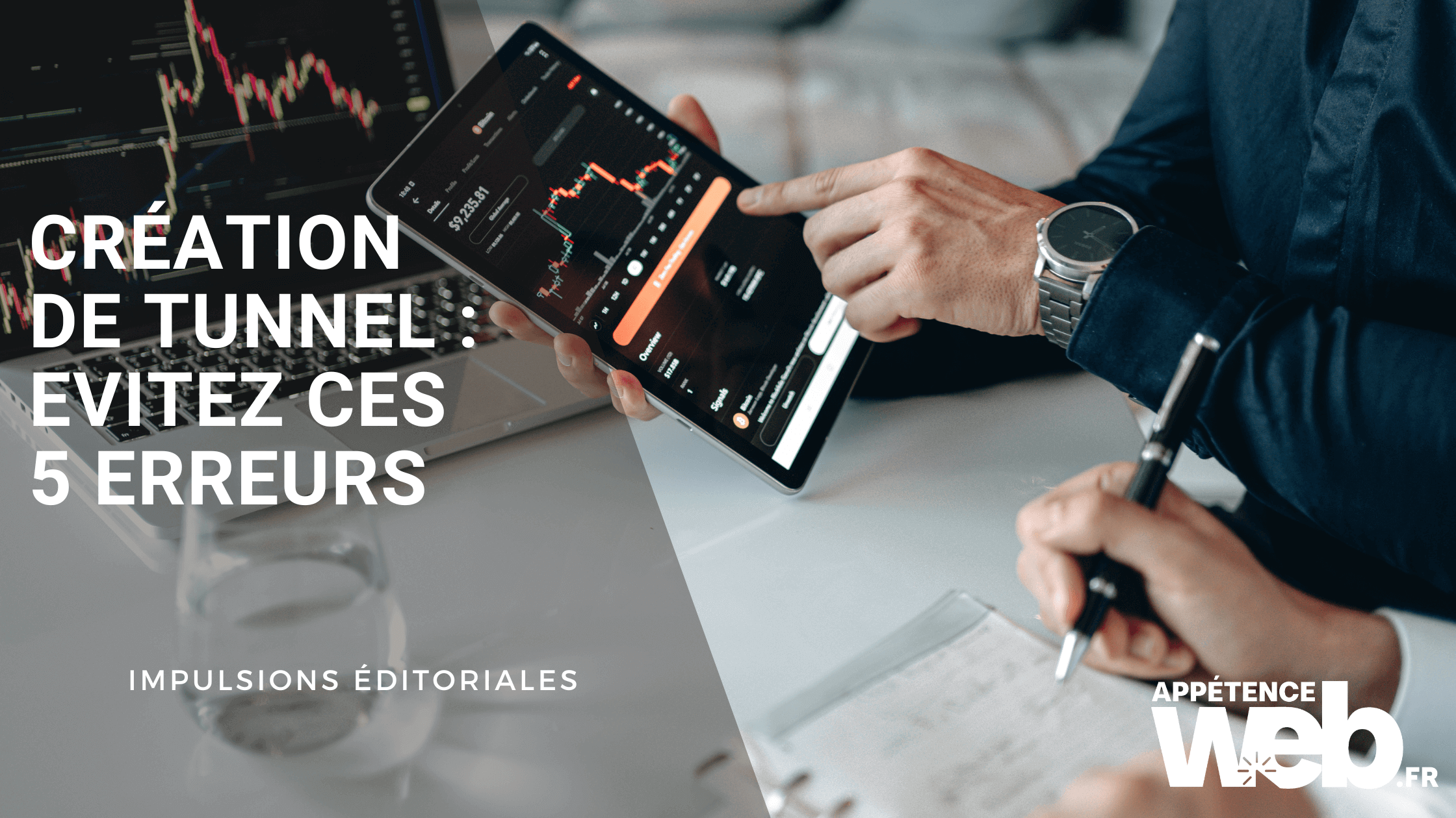 Création de Votre Tunnel : évitez à tout prix ces 5 erreurs